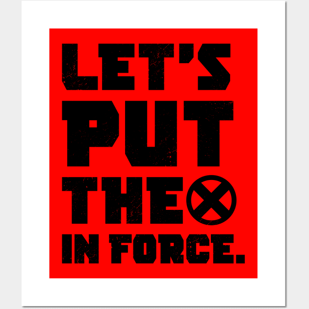 Let's Put the X In Force - Black Vintage Wall Art by demonigote